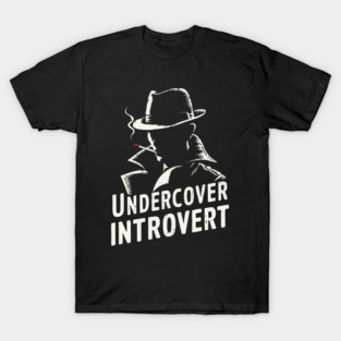 Undercover Introvert Spy Detective T-Shirt