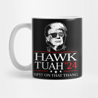 Trump 2024 Flag Hawk Tuah Spit On That Thing Mug