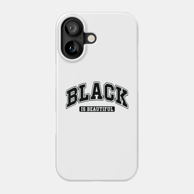 Black is Beautiful Phone Case by UrbanLifeApparel