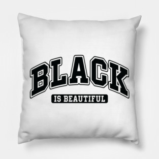 Black is Beautiful Pillow