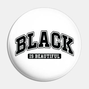 Black is Beautiful Pin