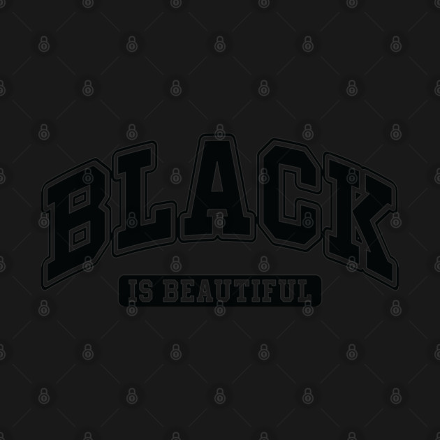 Black is Beautiful by UrbanLifeApparel
