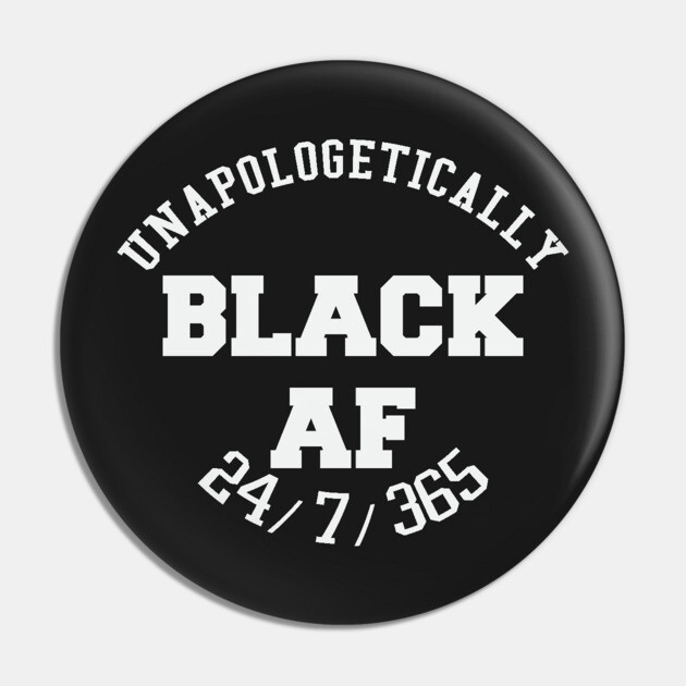 Unapologetically Black AF Pin by UrbanLifeApparel