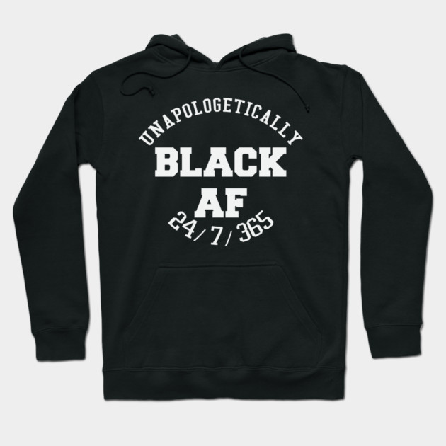 Unapologetically Black AF Hoodie by UrbanLifeApparel