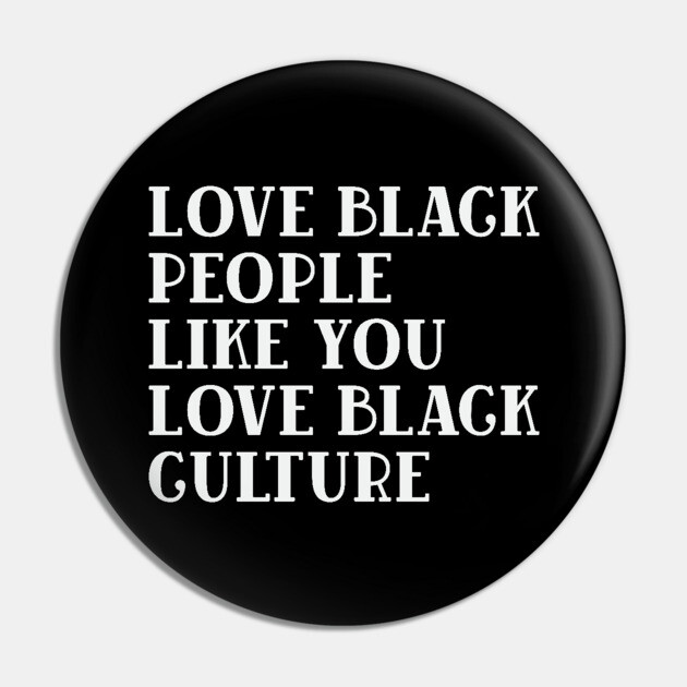 LOVE BLACK PEOPLE LIKE YOU LOVE BLACK CULTURE Pin by UrbanLifeApparel