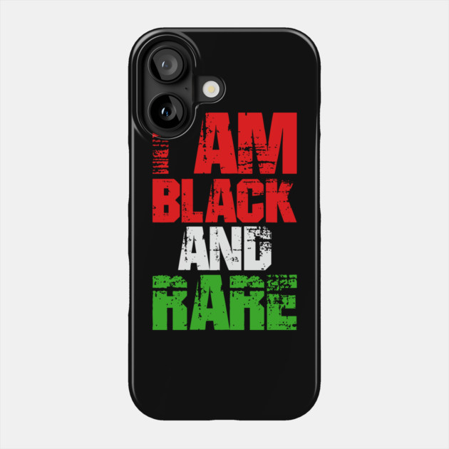 I AM BLACK AND RARE Phone Case by UrbanLifeApparel