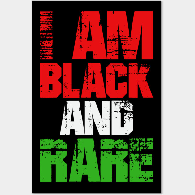 I AM BLACK AND RARE Wall Art by UrbanLifeApparel