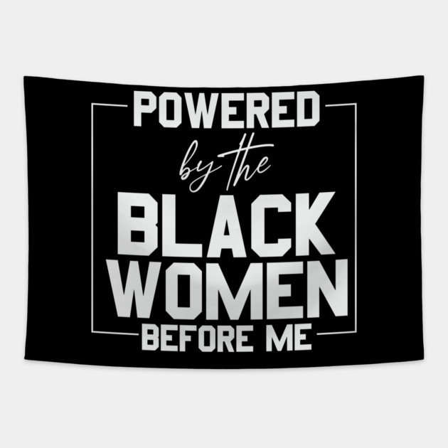 Powered by the black women before me Tapestry by UrbanLifeApparel