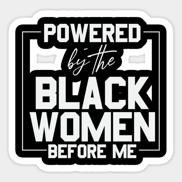 Powered by the black women before me Magnet by UrbanLifeApparel