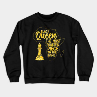 Black Queen, The most powerful piece in the game Crewneck Sweatshirt