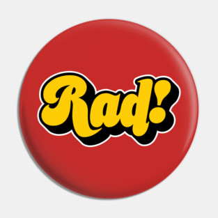 Rad! Pin