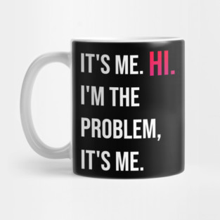 It's me hi taylor swift Mug