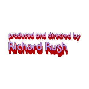 Produced and Directed By Richard Rush T-Shirt