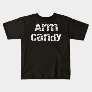 Arm Candy Kids T-Shirt