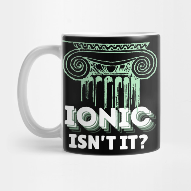 Ionic Architecture Pun by The WYLD Tribe