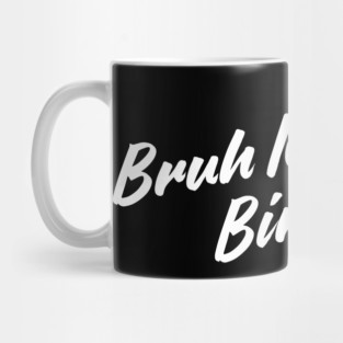 Bruh It's My 5th Birthday Mug