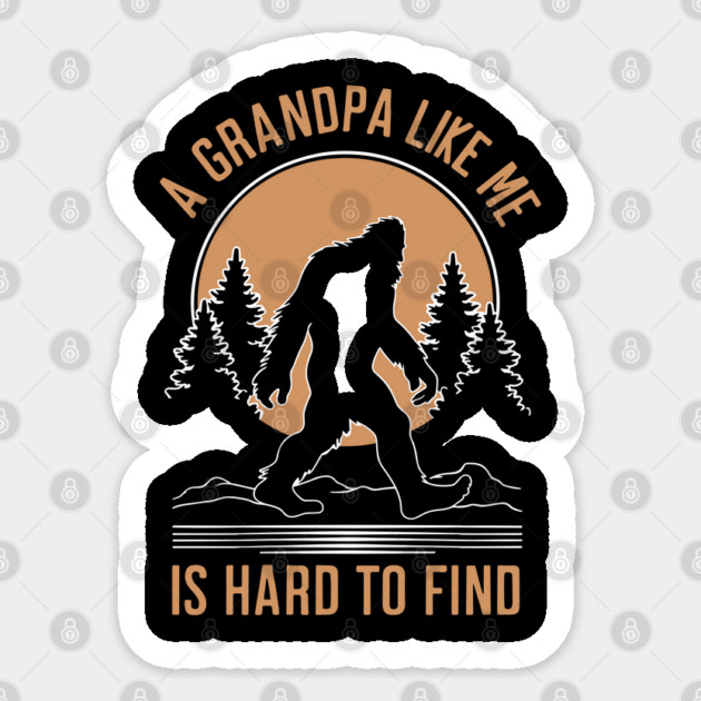 Bigfoot Grandpa Hard to Find Sticker by Anticorporati