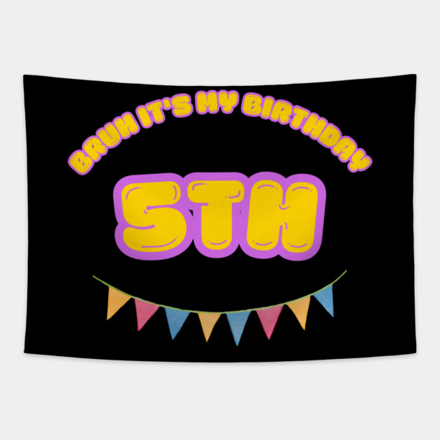 Bruh It's My 5th Birthday Tapestry by BlackMeme94