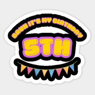 Bruh It's My 5th Birthday Sticker