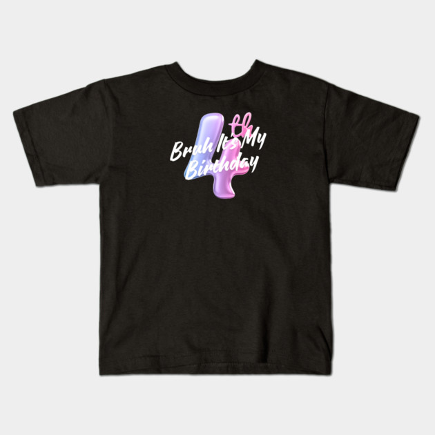 Bruh It's My 4th Birthday Kids T-Shirt by BlackMeme94