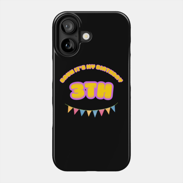 Bruh It's My 3th Birthday Phone Case by BlackMeme94