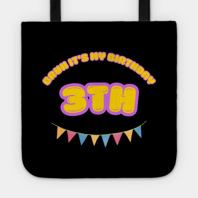 Bruh It's My 3th Birthday Tote by BlackMeme94