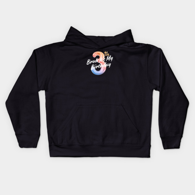 Bruh It's My 3th Birthday Kids Hoodie by BlackMeme94