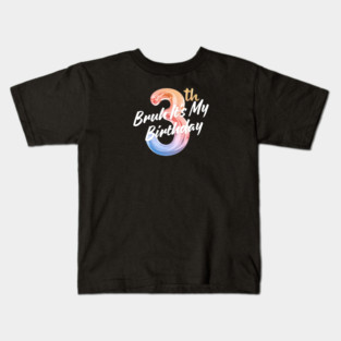 Bruh It's My 3th Birthday Kids T-Shirt