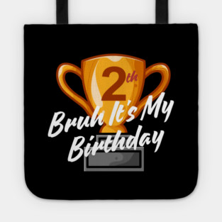 Bruh It's My 2th Birthday Tote