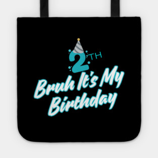 Bruh It's My 2th Birthday Tote