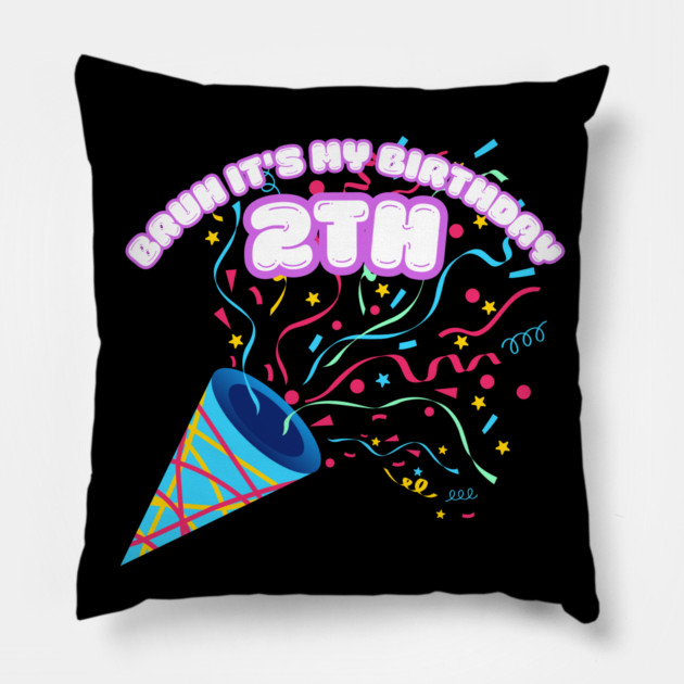 Bruh It's My 2th Birthday Pillow by BlackMeme94