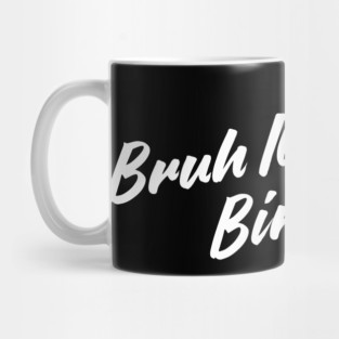 Bruh It's My 2th Birthday Mug