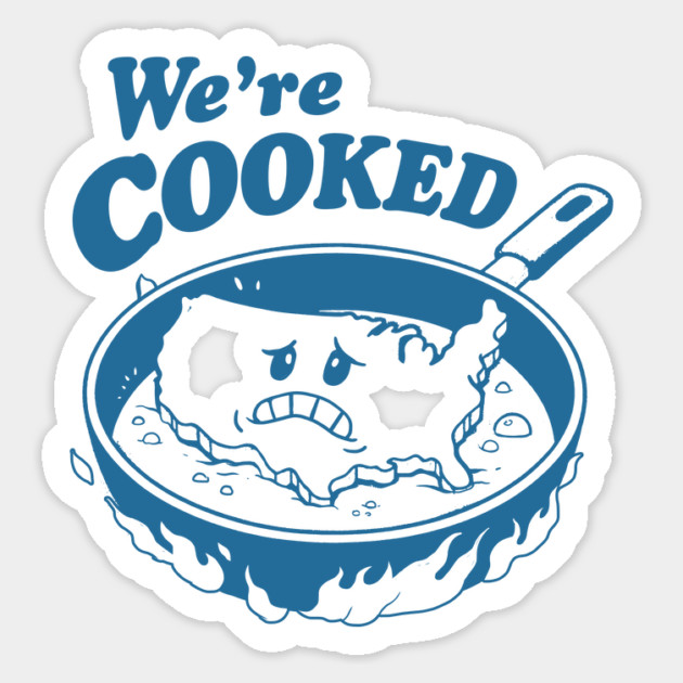 We're Cooked Magnet by GoshWow®