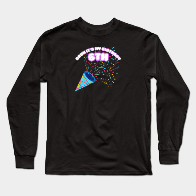 Bruh It's My 6th Birthday Long Sleeve T-Shirt by BlackMeme94
