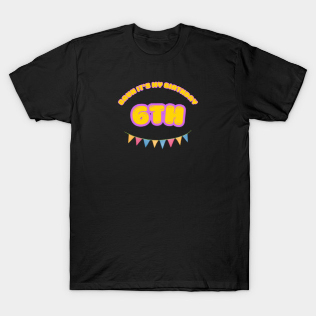Bruh It's My 6th Birthday T-Shirt by BlackMeme94