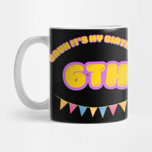 Bruh It's My 6th Birthday Mug