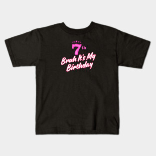 Bruh It's My 7th Birthday Kids T-Shirt