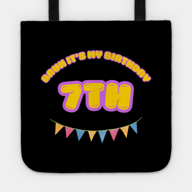 Bruh It's My 7th Birthday Tote by BlackMeme94