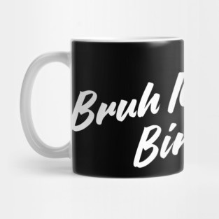 Bruh It's My 7th Birthday Mug