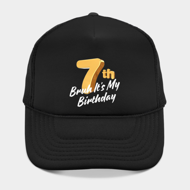 Bruh It's My 7th Birthday by BlackMeme94