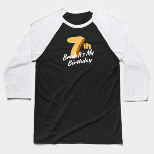 Bruh It's My 7th Birthday Baseball T-Shirt