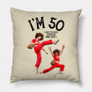Sally O’malley I’m 50 Pillow