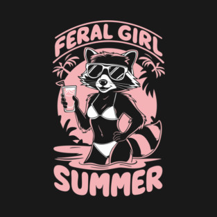 Feral Girl Summer Wild and Free T-Shirt