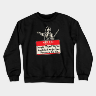 Hello My Name Is Inigo Montoya Dks Crewneck Sweatshirt