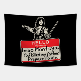 Hello My Name Is Inigo Montoya Dks Tapestry