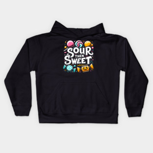 Sour then Sweet Kids Hoodie