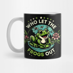 Who Let the Frogs Out? Mug