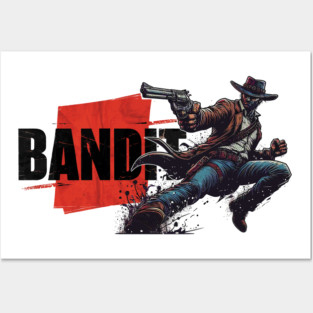 Wanted: This Bandit Means Business Posters and Art