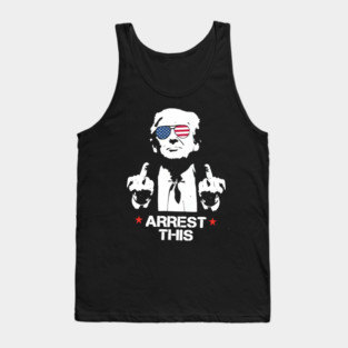 Trump Arrest This, Haters Gonna Hate 2024, Free Trump, Great Maga King, Trump Wanted For President, USA Patriotic Tank Top
