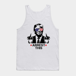 Trump Arrest This, Haters Gonna Hate 2024, Free Trump, Great Maga King, Trump Wanted For President, USA Patriotic Tank Top